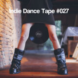 Indie Dance Tape #027